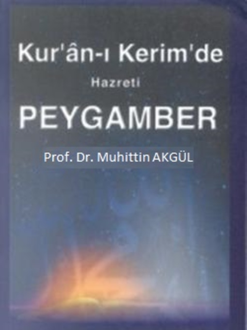 Title details for KUR'ÂN-I KERİM'DE HZ.PEYGAMBER by muhittin akgül - Available